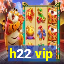 h22 vip